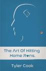 The Art of Hitting Home Runs By Tyler Cook Cover Image