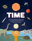 Time: The Mind-Bending Story of Time - From Time Travel to the Short Lifespan of a Mayfly! By Emily Kington Cover Image