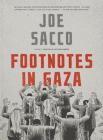 Footnotes in Gaza By Joe Sacco Cover Image