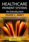 Healthcare Payment Systems: An Introduction Cover Image