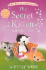 The Secret Kitten and other Tales (Pet Rescue Adventures) By Holly Webb, Sophy Williams (Illustrator) Cover Image