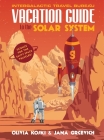 Vacation Guide to the Solar System: Science for the Savvy Space Traveler! Cover Image