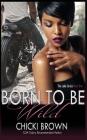 Born To Be Wild: Book One in The Lake Series By Karen McCollum Rodgers (Editor), Chicki Brown Cover Image