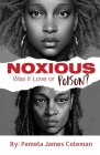 NOXIOUS Was it Love or Poison? Cover Image