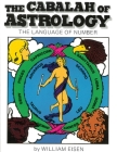 The Cabalah of Astrology: The Language of Number Cover Image