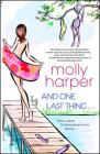 And One Last Thing ... By Molly Harper Cover Image