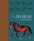 The Horse: A Natural History By Debbie Busby, Catrin Rutland Cover Image
