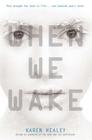 When We Wake By Karen Healey Cover Image