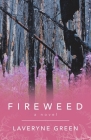 Fireweed By Laveryne Green Cover Image