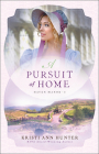A Pursuit of Home (Haven Manor #3) By Kristi Ann Hunter Cover Image