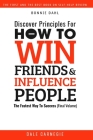 Discover Principles For How To Win Friends And Influence People: The Fastest Way To Success (Final Volume) By Dahl Bonnie Cover Image