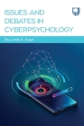 Issues and Debates in Cyberpsychology By Linda K. Kaye Cover Image
