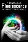 Fluorescence: The Complete Tetralogy By P. Anastasia Cover Image