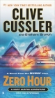 Zero Hour (The NUMA Files #11) By Clive Cussler, Graham Brown Cover Image
