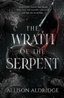 The Wrath of the Serpent By Allison Aldridge Cover Image