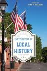 Encyclopedia of Local History (American Association for State and Local History) By Amy H. Wilson (Editor) Cover Image