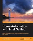 Home Automation with Intel Galileo By Onur Dundar Cover Image
