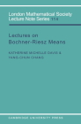 Lectures on Bochner-Riesz Means (London Mathematical Society Lecture Note #114) Cover Image