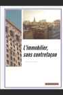 L'Immobilier, Sans Contrefaçon By Mathias Cazaux Cover Image