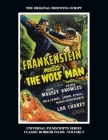 Frankenstein Meets the Wolf Man: (Universal Filmscript Series, Vol. 5) By Philip J. Riley, Gregory Wm Mank, Curt Siodmak (Foreword by) Cover Image