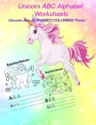 Unicorn ABC Alphabet Worksheets: unicorn COLORING Pages and Letter Tracing Books for Kids Ages 3-5 By Avijit Dey Cover Image