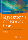 Gasmesstechnik in Theorie Und Praxis: Messgeräte, Sensoren, Anwendungen By Gerhard Wiegleb Cover Image