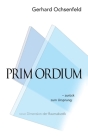 Prim Ordium: - zurück zum Ursprung: neue Dimension der Raumakustik By Gerhard Ochsenfeld Cover Image