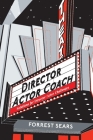 Director Actor Coach: Solutions for Director/Actor Challenges By Forrest Sears Cover Image