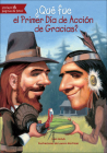 Que Fue El Primer Dia de Accion de Gracias? (What Was...) By Joan Holub, Lauren Mortimer (Illustrator) Cover Image