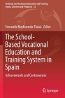 The School-Based Vocational Education and Training System in Spain: Achievements and Controversies (Technical and Vocational Education and Training: Issues #32) Cover Image