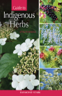 Guide to Indigenous Herbs: Of North America By Ray Stark Cover Image