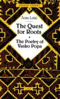 The Quest for Roots: The Poetry of Vasko Popa (Balkan Studies #2) Cover Image