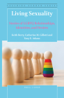 Living Sexuality: Stories of LGBTQ Relationships, Identities, and Desires (Teaching Gender #14) Cover Image