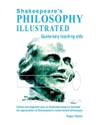 Shakespeare's Philosophy Illustrated - Quaternary teaching aids: Charts and diagrams plus an illustrated essay to facilitate the appreciation of Shake By Roger Peters Cover Image