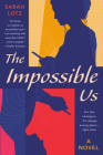 The Impossible Us By Sarah Lotz Cover Image