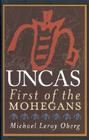 Uncas: First of the Mohegans Cover Image