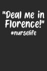 Deal Me In Florence! #NurseLife: Meme Quote Nursing Student 100 Page Notebook By Shocking Journals Cover Image