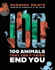 100 Animals That Can F*cking End You By Mamadou Ndiaye Cover Image