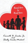 Heart Love to Head Love By Kenneth B. Crooks, Shelly Crooks Michael Cover Image