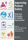 Improving Patient Safety: Tools and Strategies for Quality Improvement By Raghav Govindarajan, Harleen Kaur (Editor), Anudeep Yelam (Editor) Cover Image