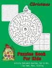 Christmas Puzzles Book for Kids: Activity Book, Word Searches, Dot to Dot, I Spy Game, Coloring Book for Kids Cover Image
