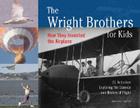 The Wright Brothers for Kids: How They Invented the Airplane, 21 Activities Exploring the Science and History of Flight (For Kids series #1) Cover Image