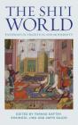 The Shi'i World: Pathways in Tradition and Modernity (Muslim Heritage) By Farhad Daftary (Editor), Amyn Sajoo (Editor), Shainool Jiwa (Editor) Cover Image