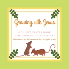 Growing With Jesus By Maggie Gale Cover Image