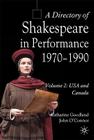 A Directory of Shakespeare in Performance 1970-1990: Volume 2, USA and Canada By J. O'Connor, K. Goodland Cover Image