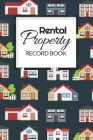 Rental Property Record Book: Rental Property Landlord Income Maintenance Management Tracker Record Book By California MM Cover Image