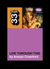 Hole's Live Through This (33 1/3) By Anwen Crawford Cover Image