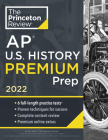 Princeton Review AP U.S. History Premium Prep, 2022: 6 Practice Tests + Complete Content Review + Strategies & Techniques (College Test Preparation) Cover Image