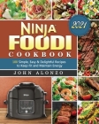 Ninja Foodi Cookbook 2021 By John Alonzo Cover Image