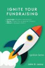 Ignite Your Fundraising (Ignition #3) Cover Image